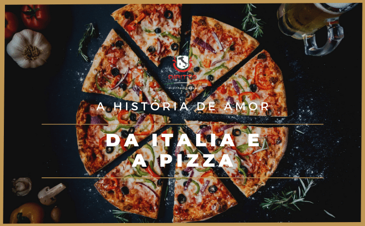 A pizza e sua história de amor com a Itália