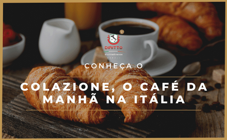 Palavras italianas: Colazione, o nosso café da manhã