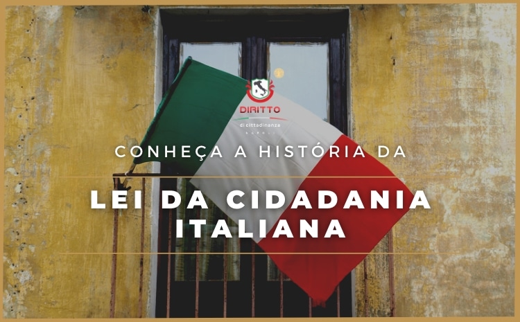 Conheça a lei que garante o direito de reconhecimento da Cidadania Italiana