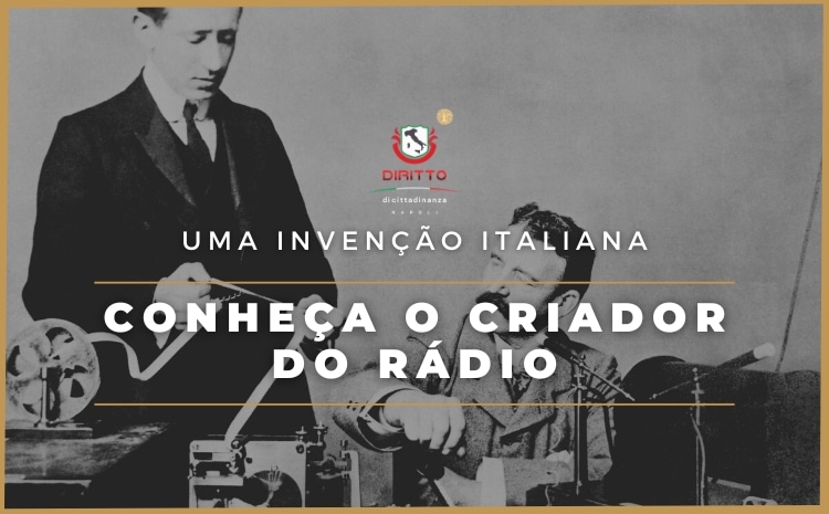 O rádio foi inventado por um italiano: Guglielmo Marconi